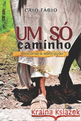 Um Só: Caminho D'Araújo Filho, Caio Fábio 9798277356333