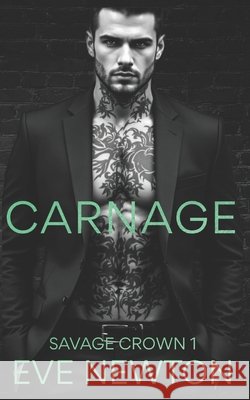 Carnage: A Dark Irish Mafia Romance Newton, Eve 9798277556191