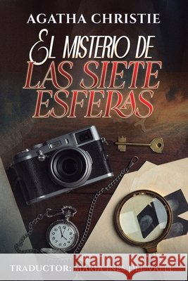 El Misterio de las Siete Esferas del Valle, María Inés, Christie, Agatha 9798277766699 Independently Published