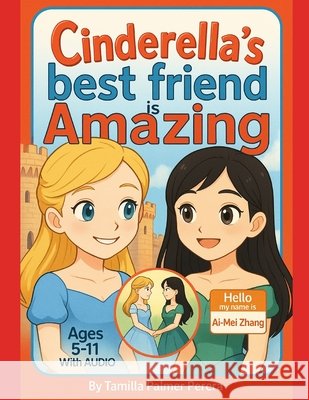 Cinderella's Best Friend is Amazing: The Multicultural Series Part 1 Palmer Perera, Tamilla 9798277890516