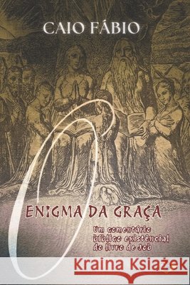 O Enigma da Graça: Um comentário existencial do Livro de Job D'Araújo Filho, Caio Fábio 9798278091691