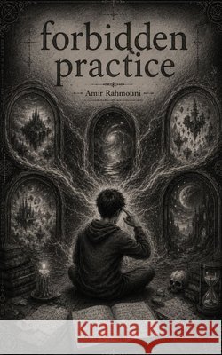 Forbidden Practice: Superiority over the human race Rahmouni, Amir 9798278153221
