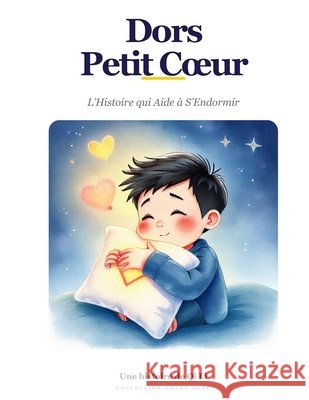 Dors Petit Coeur: L'histoire qui aide à s'endormir Chez Empatho, Afaf 9798278340164