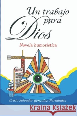 Un trabajo para Dios González Hernández, Cristo Salvador 9798278464853