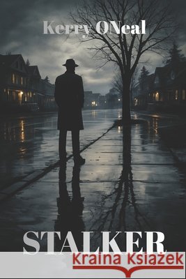 Stalker Oneal, Kerry 9798278594468 Independently Published