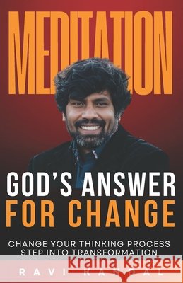 Meditation: God's Answer for Change Kandal, Ravi 9798279000838