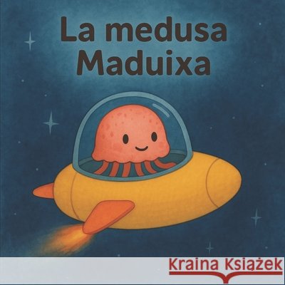 La medusa Maduixa Núñez Cumella, José Carlos 9798279435524