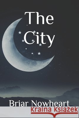 The City Nowheart, Briar 9798280078543 Independently Published