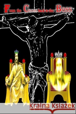 From the Cross back to the BOSS Garner, Gina 9798280247116