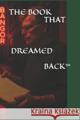 The Book That Dreamed Back(tm) Flores Martinez, Michelle Ann 9798280357426