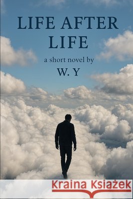 Life After Life Youssef, Wassim 9798280654068
