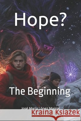 Hope?: The Beginning López Marzal, José María 9798281164603