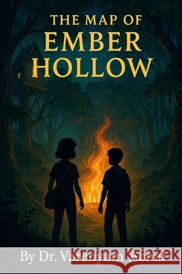 The Map of Ember Hollow Achal, Varenyam 9798281837071 Independently Published