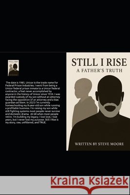 Still I Rise: A Father's Truth Moore, Steve 9798282042924