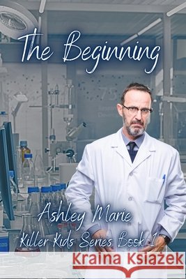 The Beginning Marie, Ashley 9798282198300 Independently Published