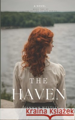 The Haven Westley, Hannah 9798282244885 Independently Published