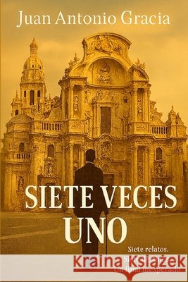 Siete veces uno Gracia 9798282460230
