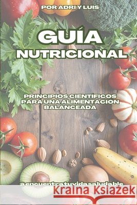Guía de Nutrición Hernández, Adriana, Marín López, Luis 9798282532241