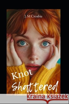 Knot Shattered: omegaverse romance reverse harem why choose Crosbie, J. M. 9798283024943