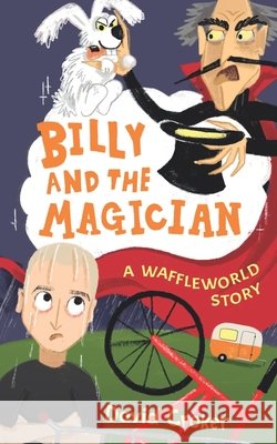 Billy and The Magician: A Waffleworld Story Croker, David 9798283941554