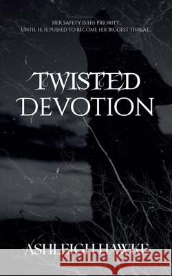 Twisted Devotion Hawke, Ashleigh 9798283983578