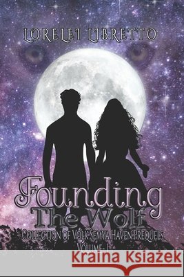 Founding the Wolf Libretto, Lorelei 9798284530962