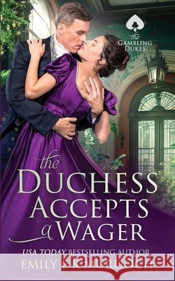 The Duchess Accepts a Wager: A Steamy Regency Romance E. K. Murdoch, Emily 9798284653227