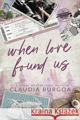 When Love Found Us Burgoa, Claudia 9798284943922 Independently Published