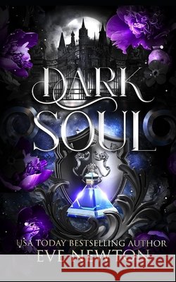 Dark Soul: A Dark Paranormal Reverse Harem Newton, Eve 9798285374657
