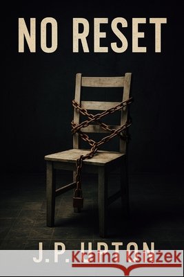 No Reset Upton, Jp 9798285395089 Independently Published