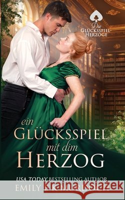 Ein Glücksspiel mit dem Herzog: Eine dampfige Regency-Romanze Murdoch, Emily E. K. 9798285533320