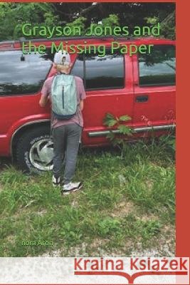 Grayson Jones and the Missing Paper Aron, Nora 9798285558057 Independently Published