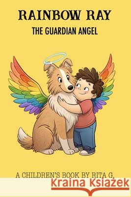 Rainbow Ray: The Guardian Angel: Series 2 G, Rita 9798285765059