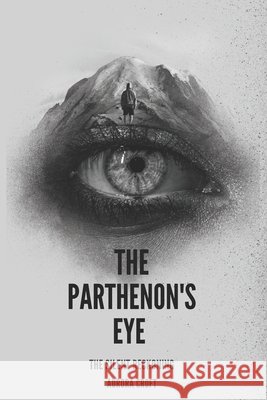 The Parthenon's Eye: The Silent Reckoning Croft, Aurora 9798286132362