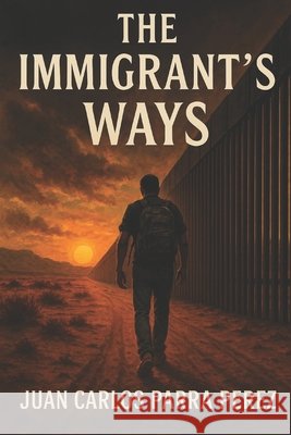 The Immigrant's Ways: 