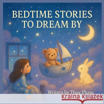 Bedtime stories to dream by Pham, Thuy 9798286915385