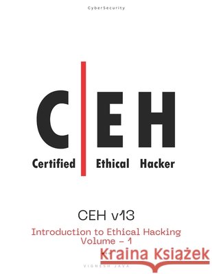 CEH v13: Introduction to Ethical Hacking Java, Vignesh 9798286935208