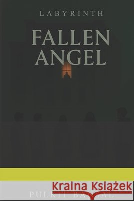 Labyrinth- The Fallen Angel Bansal, Pulkit 9798286990528 Independently Published