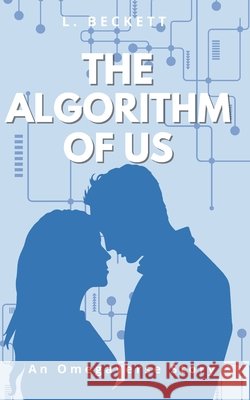The Algorithm Of Us Beckett, L. 9798287031909
