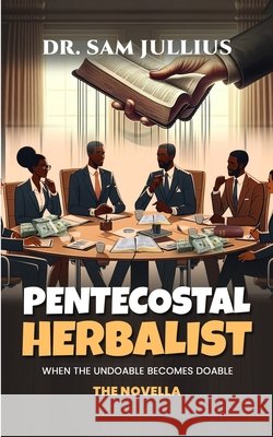 Pentecostal Herbalist Jullius, Sam 9798287526535 Independently Published