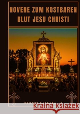Novene zum kostbaren Blut Jesu Christi Barbara, Kruger 9798287572624