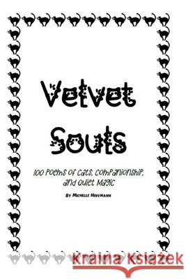 Velvel Souls: 100 poems of Cats, Companionship, and Quiet Magic Hoffmann, Michelle 9798287732400