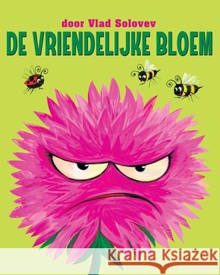 De Vriendelijke Bloem Solovev, Vlad, Solovev, Vlad 9798287763176