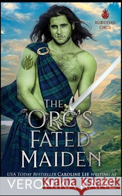 The Orc's Fated Maiden Kane, Veronika 9798287846237