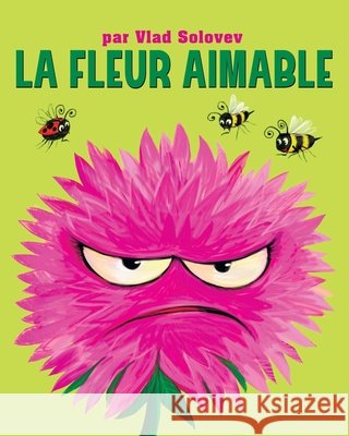 La Fleur Aimable Solovev, Vlad, Solovev, Vlad 9798287861148 Independently Published