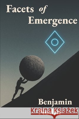 Facets of Emergence Nodin, Benjamin 9798288117732