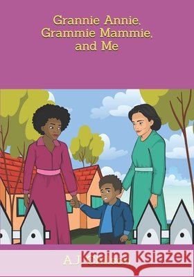 Grannie Annie, Grammie Mammie, and Me Malishka, Shalindu, Chilson, A. J. 9798288214714 Independently Published