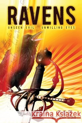 Ravens: Unseen Evil, Unwilling Eyes Seiden, Jerry, Cox, Paul L. 9798288350009 Independently Published