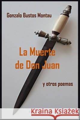 La Muerte de Don Juan: y otros poemas de Letras, Comarca, Bustos Montau, Gonzalo 9798288447426