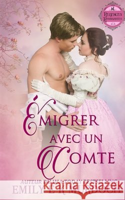 Émigrer avec un Comte: Un roman d'amour de la Régence Murdoch, Emily E. K. 9798288476785